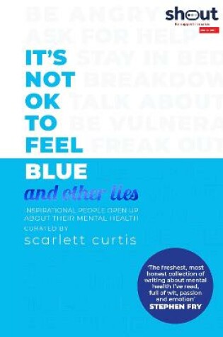 Cover of It's Not OK to Feel Blue (and other lies)
