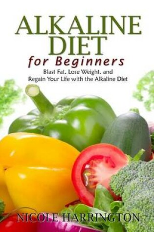 Cover of Alkaline Diet for Beginners