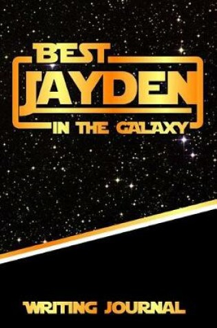 Cover of Best Jayden in the Galaxy Writing Journal