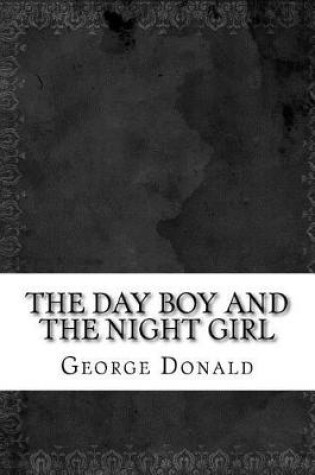 Cover of The Day Boy and the Night Girl