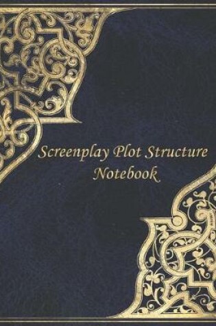 Cover of Screenplay Plot Structure Notebook