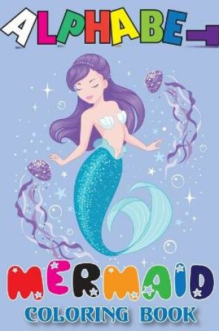 Cover of Alphabet Mermaid Coloring Book