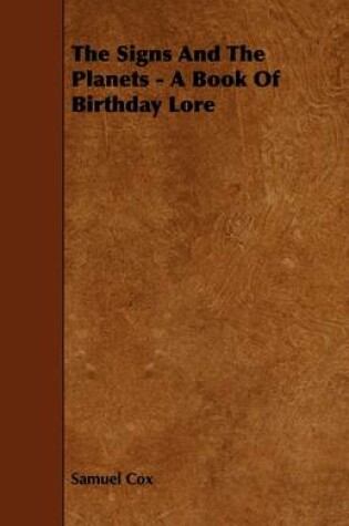 Cover of The Signs And The Planets - A Book Of Birthday Lore