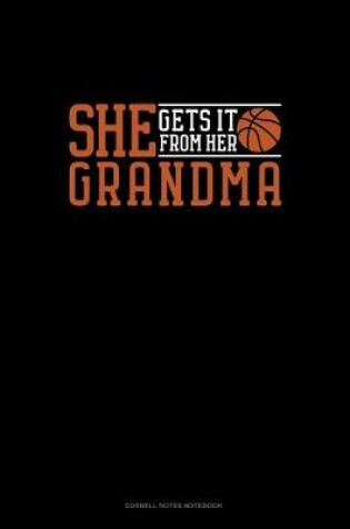 Cover of She Gets It From Her Grandma (Basketball)