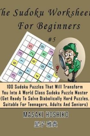 Cover of The Sudoku Worksheets For Beginners #5