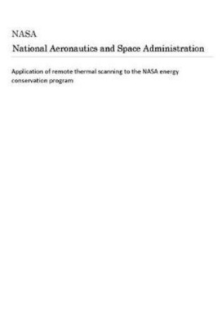 Cover of Application of Remote Thermal Scanning to the NASA Energy Conservation Program