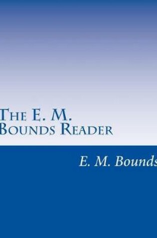 Cover of The E. M. Bounds Reader