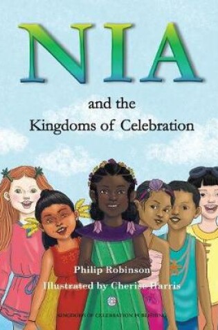 Cover of Nia and the Kingdoms of Celebration