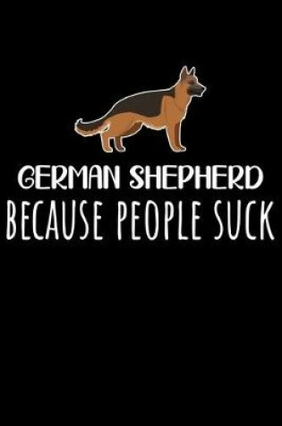 Cover of German Shepherd Because People Suck