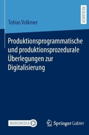 Cover of Produktionsprogrammatische und produktionsprozedurale Überlegungen zur Digitalisierung