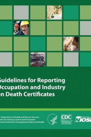 Cover of Guidelines for Reporting Occupation and Industry on Death Certificates