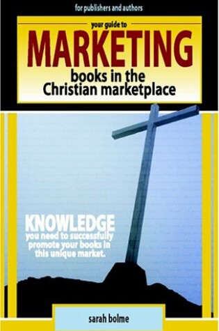 Cover of Your Guide to Marketing Books in the Christian Marketplace