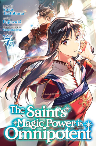The Saint's Magic Power is Omnipotent (Manga) Vol. 7