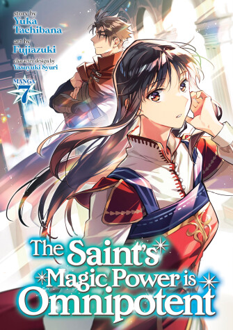 Book cover for The Saint's Magic Power is Omnipotent (Manga) Vol. 7
