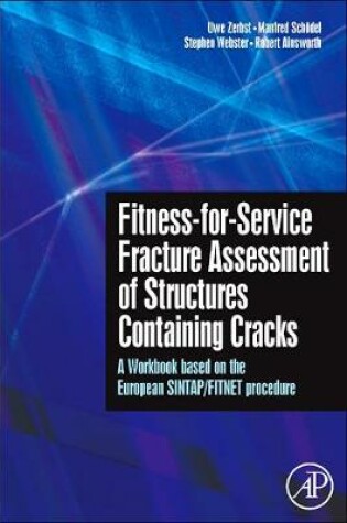 Cover of Fitness-for-Service Fracture Assessment of Structures Containing Cracks