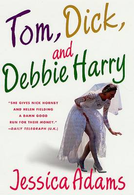 Book cover for Tom, Dick, and Debbie Harry