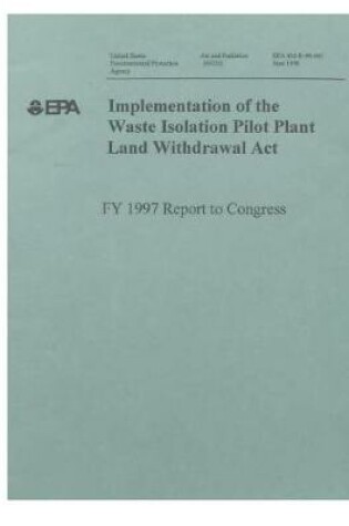 Cover of Implementation of the Waste Isolation Pilot Plant Land Withdrawal ACT