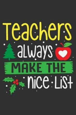 Cover of Teachers Always Make The Nice List