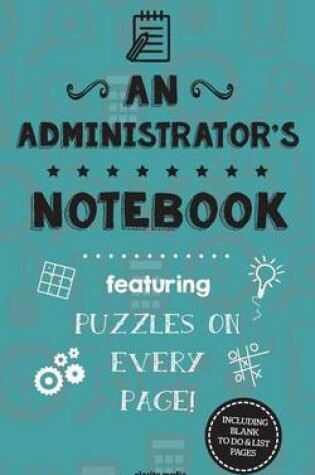 Cover of An Administrator's Notebook