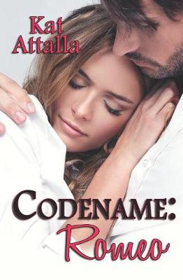 Codename Romeo by Kat Attalla