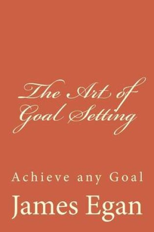 Cover of The Art of Goal Setting