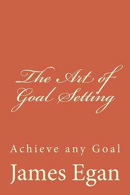 Book cover for The Art of Goal Setting