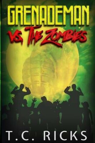 Cover of Grenademan Vs the Zombies