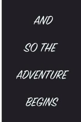 Cover of And So The Adventure Begins