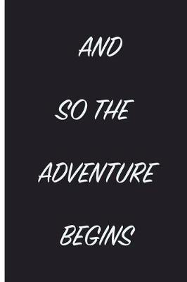 Book cover for And So The Adventure Begins