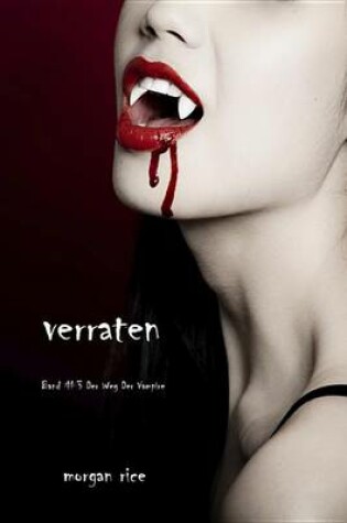 Cover of Verraten (Band #3 Der Weg Der Vampire)