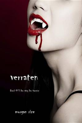 Book cover for Verraten (Band #3 Der Weg Der Vampire)
