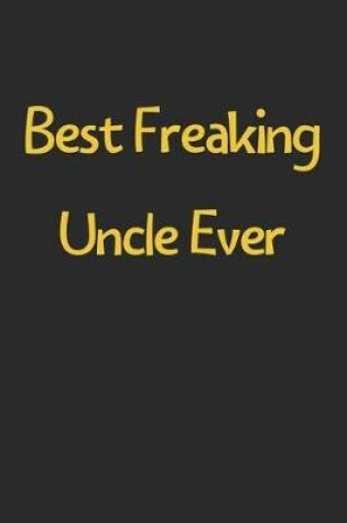 Cover of Best Freaking Uncle Ever