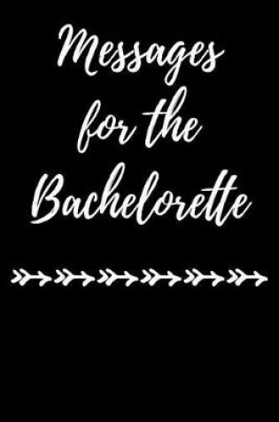 Cover of Messages for the Bachelorette