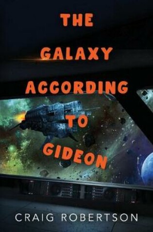 Cover of The Galaxy According To Gideon