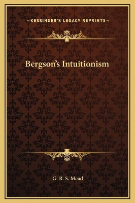 Book cover for Bergson's Intuitionism