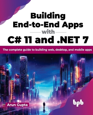 Book cover for Building End-to-End Apps with C# 11 and .NET 7