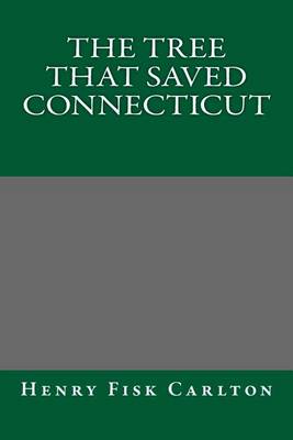 Cover of The Tree That Saved Connecticut