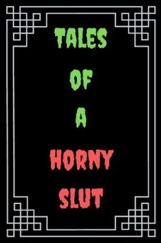 Cover of Tales of a Horny Slut