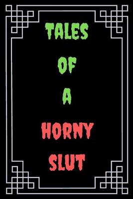 Book cover for Tales of a Horny Slut