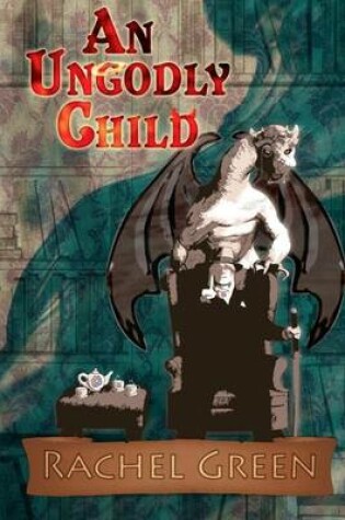 Cover of An Ungodly Child