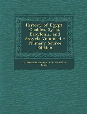 Book cover for History of Egypt, Chaldea, Syria, Babylonia, and Assyria Volume 4