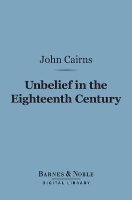 Book cover for Unbelief in the Eighteenth Century (Barnes & Noble Digital Library)