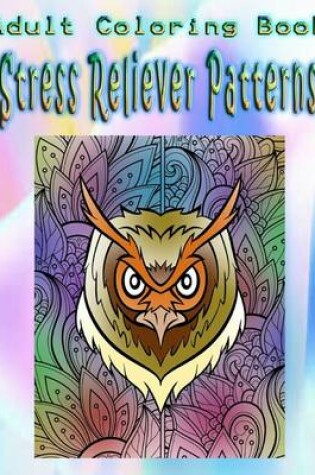 Cover of Adult Coloring Book Stress Reliever Patterns