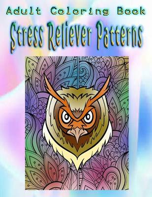 Book cover for Adult Coloring Book Stress Reliever Patterns