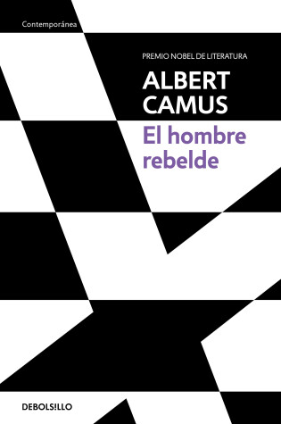 Cover of El hombre rebelde / The Rebel: An Essay on Man in Revolt