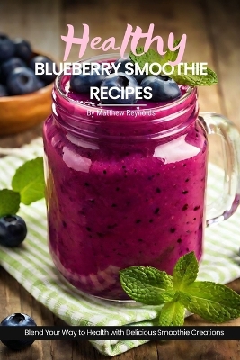 Book cover for Healthy Blueberry Smoothie Recipes