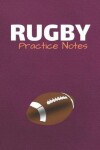 Book cover for Rugby Practice Notes