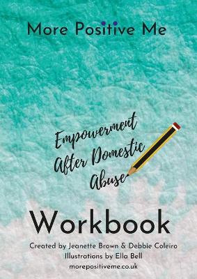 Book cover for More Positive Me - Empowerment After Domestic Abuse