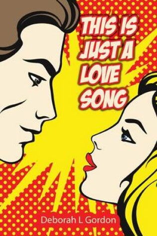 Cover of This is Just a Love Song