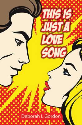 Book cover for This is Just a Love Song